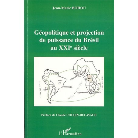 Géopolitique et projection de puissance du Brésil au XXIe siècle
