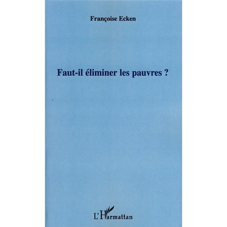 Faut-il éliminer les pauvres?