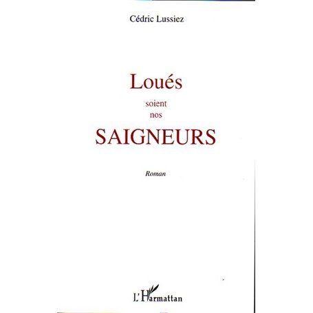 Loués soient nos saigneurs