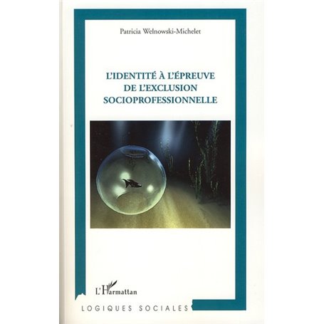 L'identité à l'épreuve de l'exclusion socioprofessionnelle