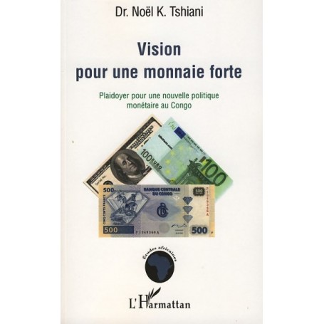 Vision pour une monnaie forte