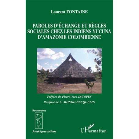 Paroles d'échange et règles sociales chez les indiens Yucuna d'Amazonie colombienne