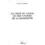 La crise du logos ou des utopies de la modernité
