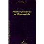 Pétrole et géopolitique en Afrique centrale