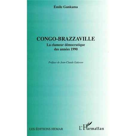 Congo-Brazzaville la clameur démocratique des années 1990