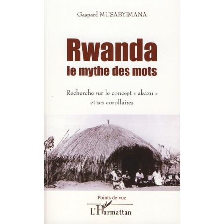 Rwanda le mythe des mots
