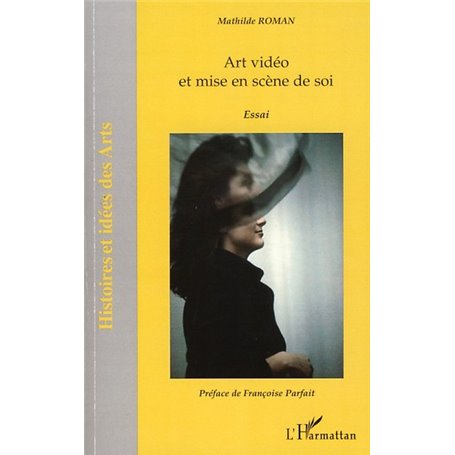 Art vidéo et mise en scène de soi