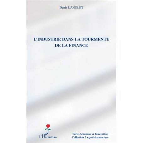 L'industrie dans la tourmente de la finance