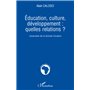 Education, culture, développement: quelles relations ?