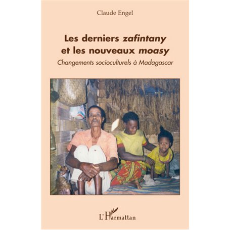 Les derniers zafintany et les nouveaux moasy