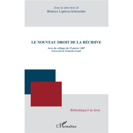 Le nouveau droit de la récidive