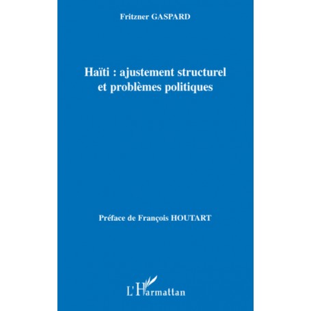 Haïti : ajustement structurel et problèmes politiques