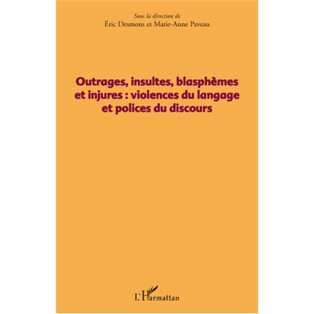 Outrages, insultes, blasphèmes et injures