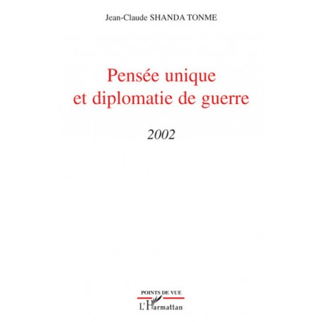 Pensée unique et diplomatie de guerre