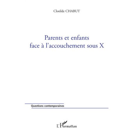 Parents et enfants face à l'accouchement sous X
