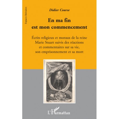 En ma fin est mon commencement