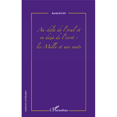 Au-delà de l'oral et en deçà de l'écrit : les Mille et une nuits