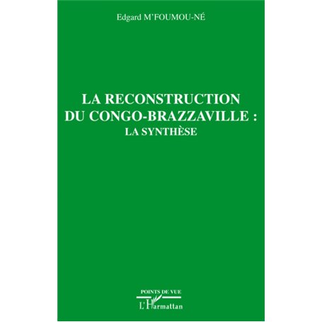 La reconstruction du Congo-Brazzaville : la synthèse