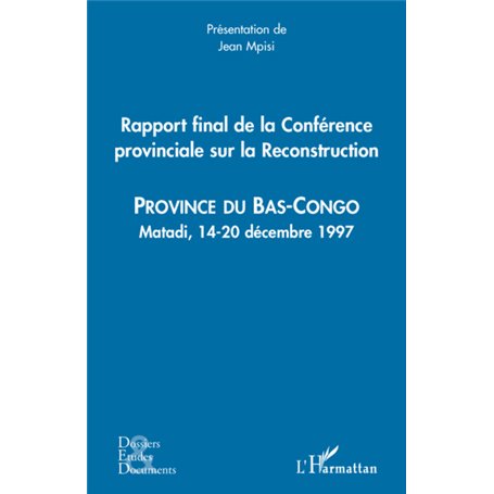 Rapport final de la Conférence provinciale sur la Reconstruction (Bas Congo)