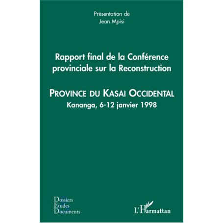 Rapport final de la Conférence provinciale sur la Reconstruction (kasai occidental)