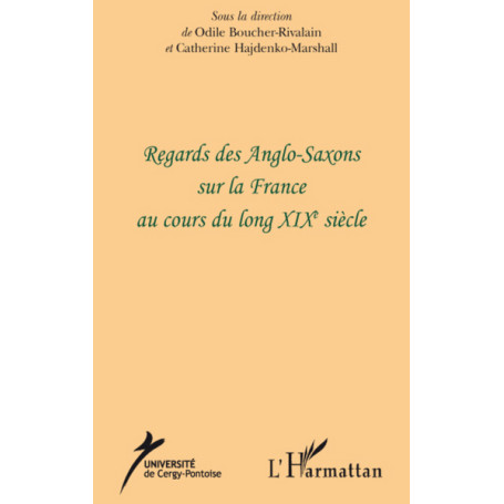 Regards des Anglo-Saxons sur la France au cours du long XIXe siècle