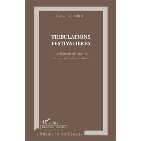 Tribulations festivalières