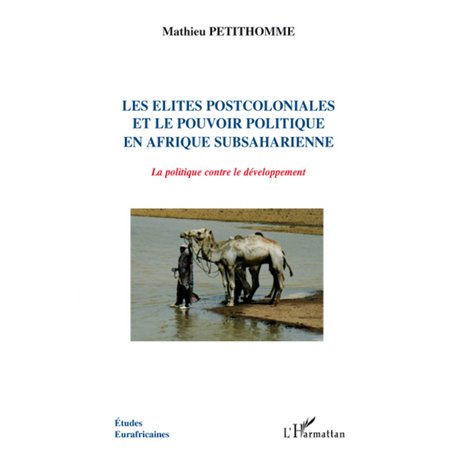 Les élites postcoloniales et le pouvoir politique en Afrique subsaharienne