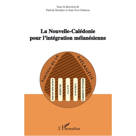 La Nouvelle-Calédonie pour l'intégration mélanésienne