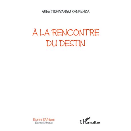 A la rencontre du destin
