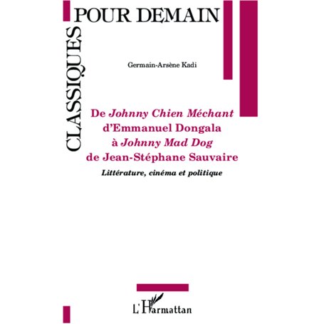 De -em+Johnny Chien Méchant-/em+ d'Emmanuel Dongola à -em+Johnny Mad Dog -/em+de Jean-Stéphane Sauvaire
