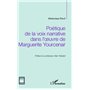 Poétique de la voix narrative dans l'oeuvre de Marguerite Yourcenar