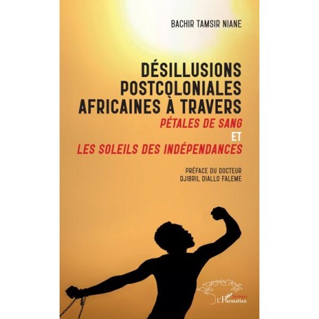 Désillusions postcoloniales africaines à travers Pétales de Sang et Les soleils des indépendances