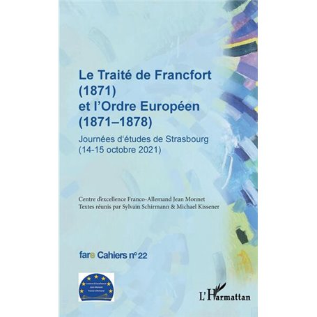 Le Traité de Francfort (1871) et l'Ordre Européen (1871-1878) N° 22