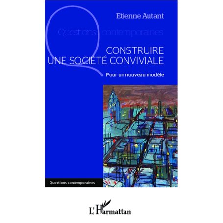 Construire une société conviviale