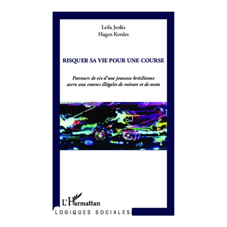 Risquer sa vie pour une course