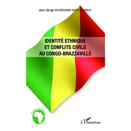 Identité ethnique et conflits civils au Congo-Brazzaville