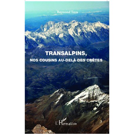 Transalpins, nos cousins au-delà des crêtes