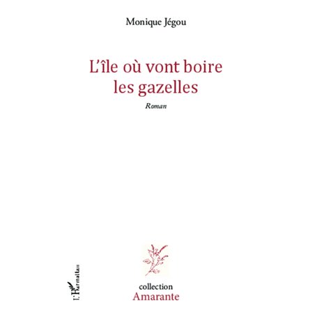 L'île où vont boire les gazelles