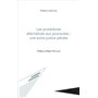 Les procédures alternatives aux poursuites : une autre justice pénale