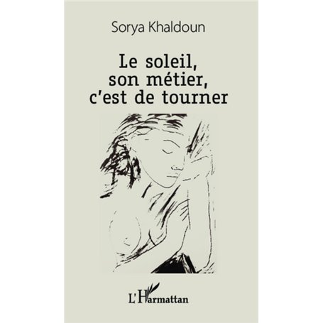 Le soleil, son métier, c'est de tourner