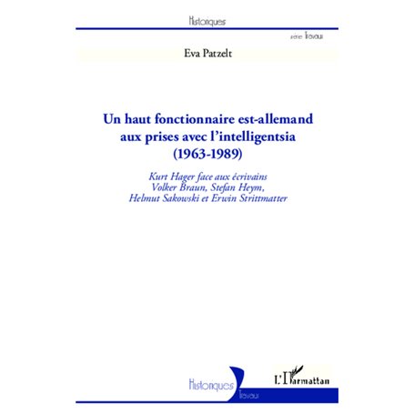 Un haut fonctionnaire est-allemand aux prises avec l'intelligentsia (1963 - 1989)