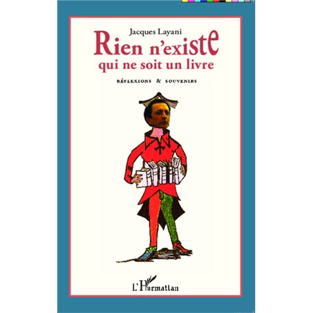 Rien n'existe qui ne soit un livre