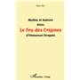 Mythes et histoire dans Le Feu des Origines d'Emmanuel Dongala