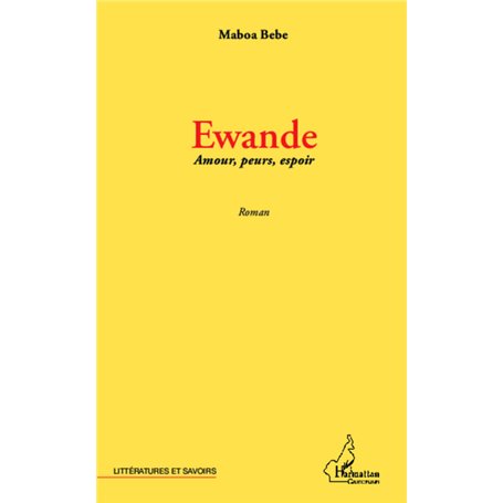 Ewande Amours, peurs, espoir