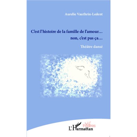 C'est l'histoire de la famille de l'amour... non c'est pas ça