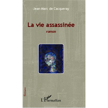 La vie assassinée