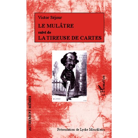 Le Mulâtre suivi de La Tireuse de cartes