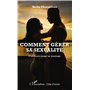 Comment gérer sa sexualité