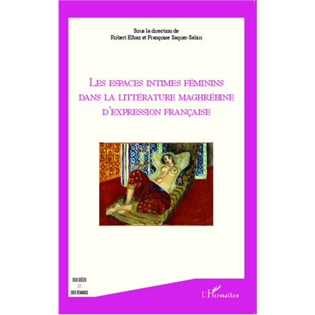 Les espaces intimes féminins dans la littérature maghrébine d'expression française