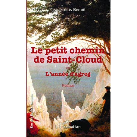 Le petit chemin de Saint-Cloud ou L'année d'agreg